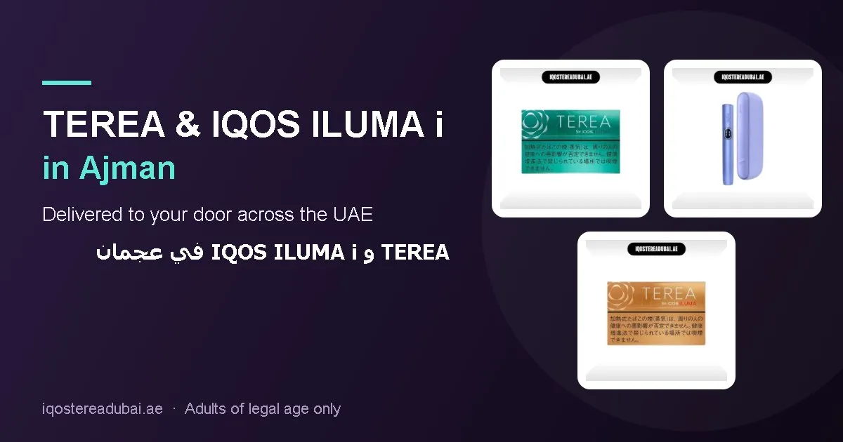 TEREA Ajman – TEREA sticks and IQOS ILUMA i devices delivered in Ajman, UAE