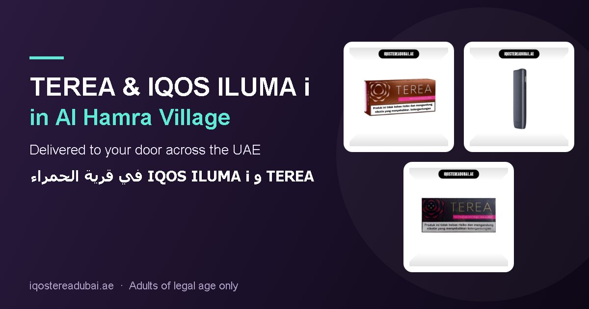 TEREA Al Hamra Village – TEREA sticks and IQOS ILUMA i devices delivered in Al Hamra Village, Ras Al Khaimah, UAE