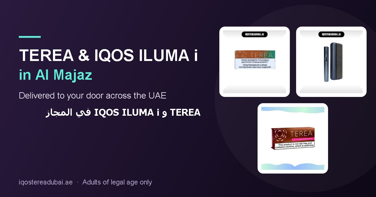 TEREA Al Majaz – TEREA sticks and IQOS ILUMA i devices delivered in Al Majaz, Sharjah, UAE