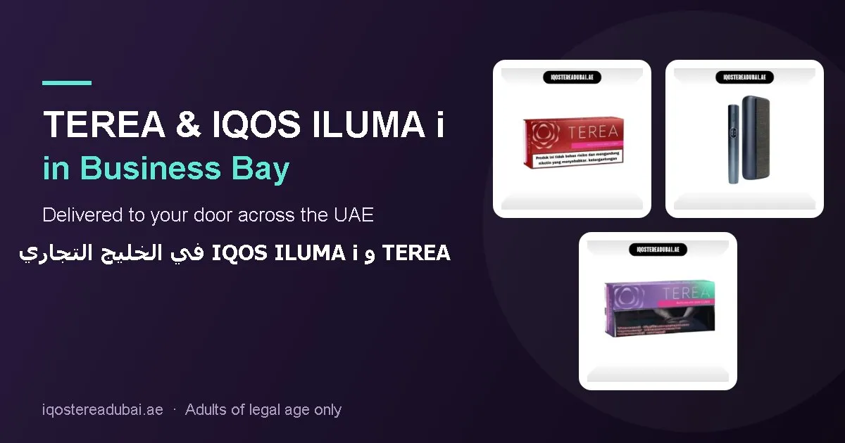 TEREA Business Bay – TEREA sticks and IQOS ILUMA i devices delivered in Business Bay, Dubai, UAE
