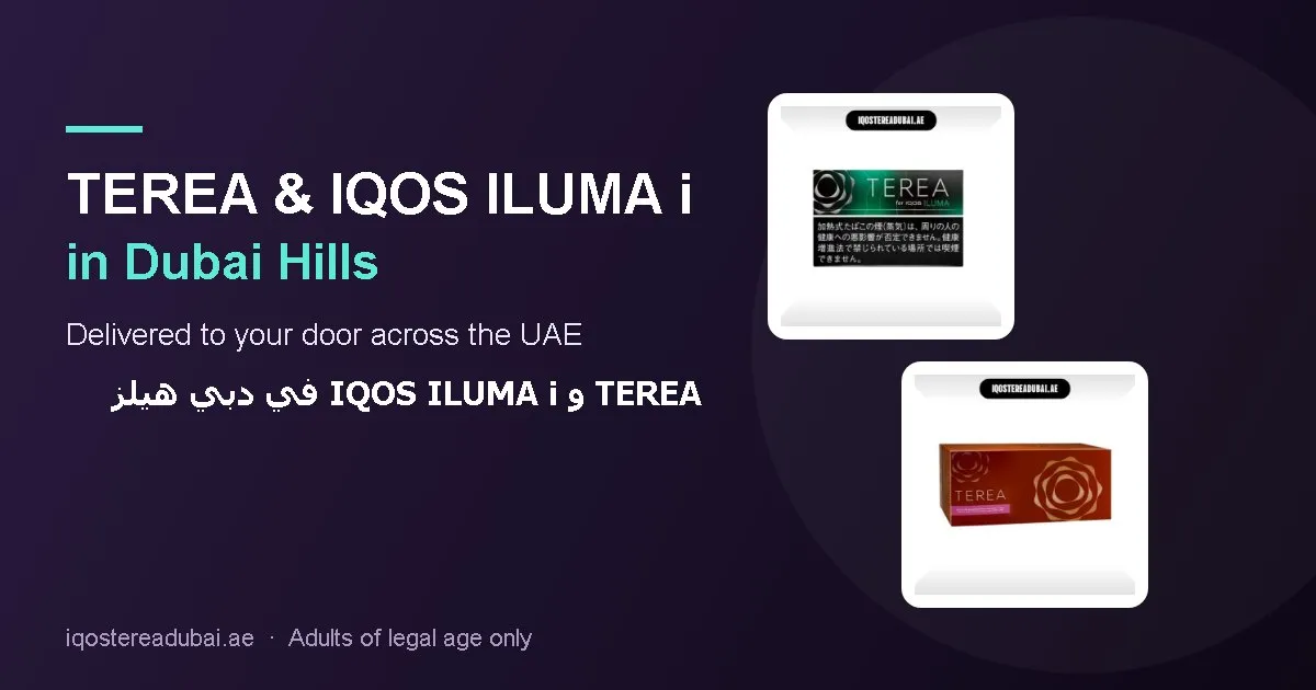 TEREA Dubai Hills – TEREA sticks and IQOS ILUMA i devices delivered in Dubai Hills, Dubai, UAE