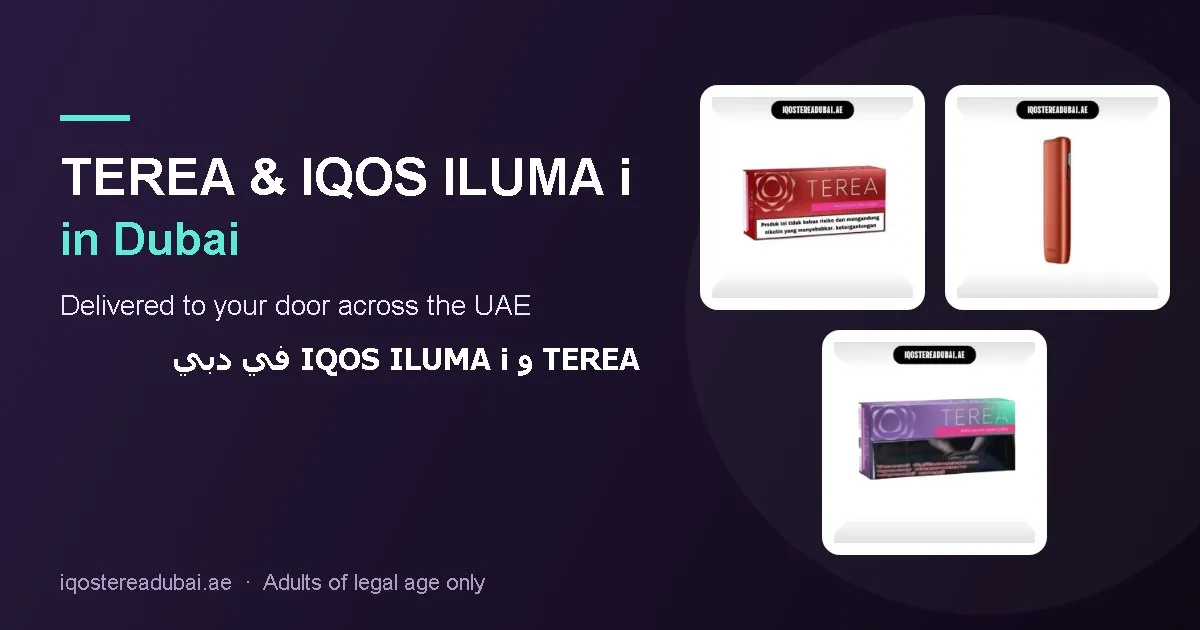 TEREA Dubai – TEREA sticks and IQOS ILUMA i devices delivered across Dubai, UAE