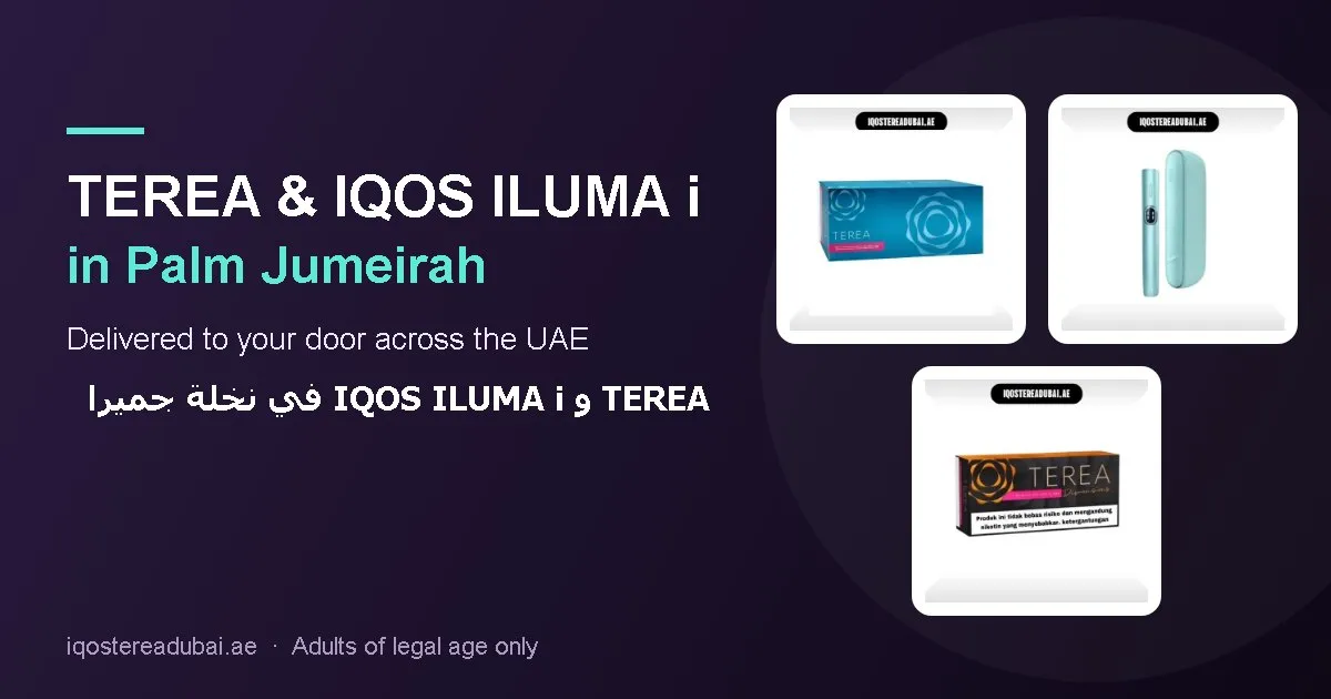 TEREA Palm Jumeirah – TEREA sticks and IQOS ILUMA i devices delivered in Palm Jumeirah, Dubai, UAE