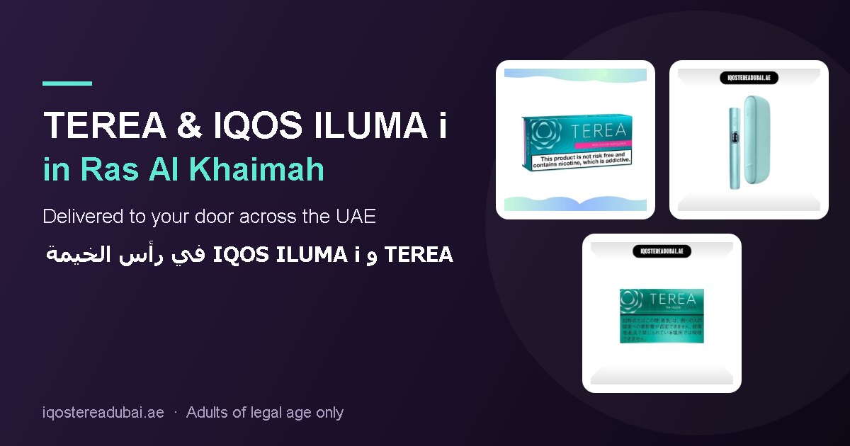 TEREA Ras Al Khaimah – TEREA sticks and IQOS ILUMA i devices delivered in Ras Al Khaimah, UAE