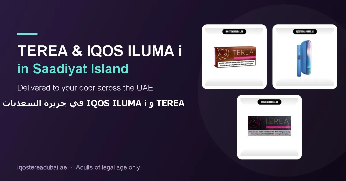 TEREA Saadiyat Island – TEREA sticks and IQOS ILUMA i devices delivered in Saadiyat Island, Abu Dhabi, UAE