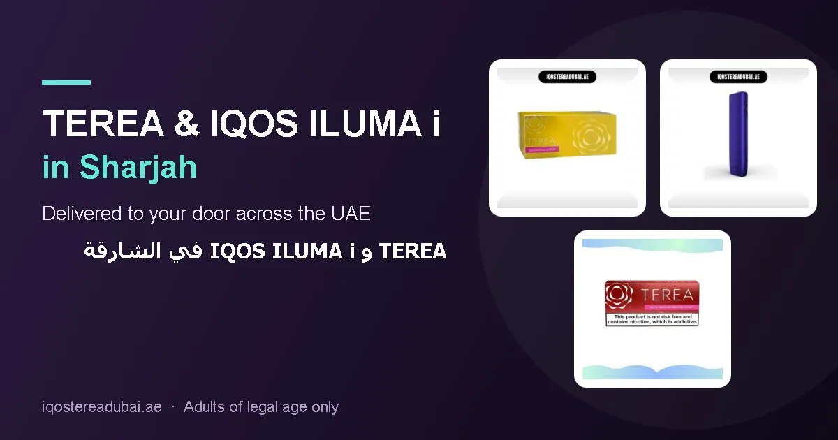 TEREA Sharjah – TEREA sticks and IQOS ILUMA i devices delivered across Sharjah, UAE