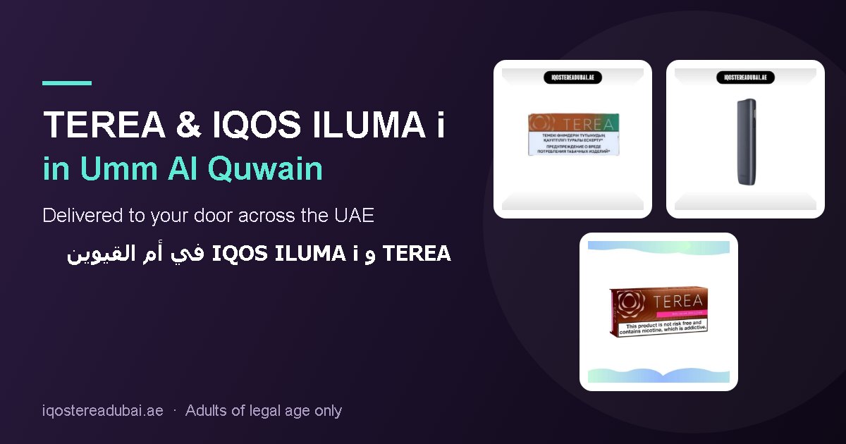 TEREA Umm Al Quwain – TEREA sticks and IQOS ILUMA i devices delivered in Umm Al Quwain, UAE